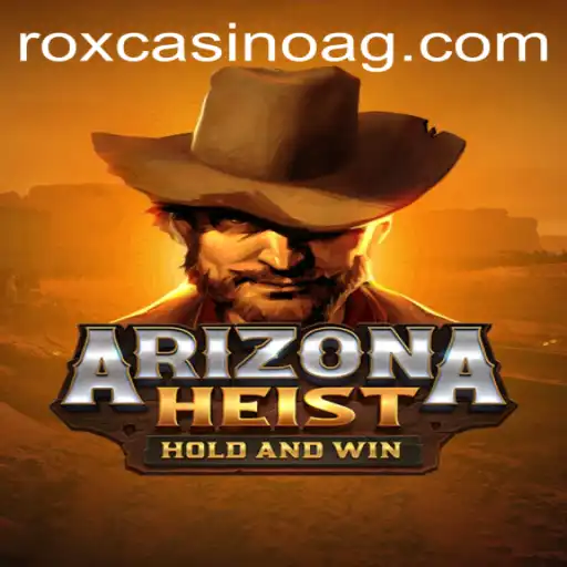 ArizonaHeist: Unveiling the Thrilling Adventure